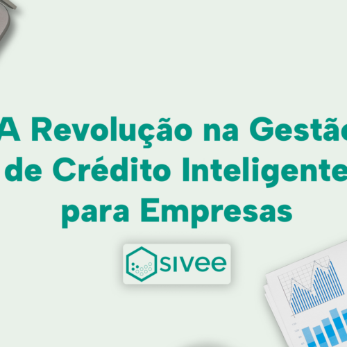 Revolução na Gestão de Crédito Inteligente