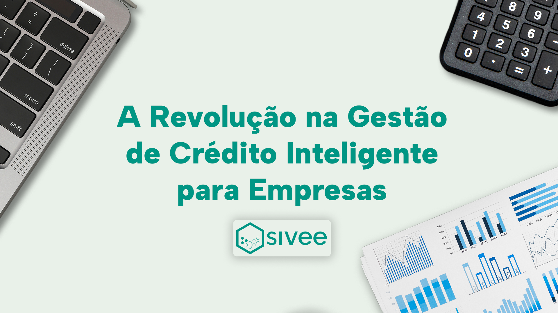 Revolução na Gestão de Crédito Inteligente